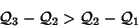 \begin{displaymath}{\cal Q}_3-{\cal Q}_2 > {\cal Q}_2 - {\cal Q}_1
\end{displaymath}