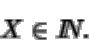 \begin{displaymath}X \in I\!\!N.
\end{displaymath}