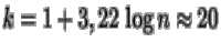 $k=1+ 3,22 \, \log n\approx 20$