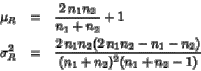 \begin{eqnarray*}\mu_R&=&\frac{2\,n_1 n_2}{n_1+n_2} + 1
\\
\sigma_R^2&=&\frac{2\,n_1n_2 (2\,n_1n_2 -n_1-n_2)}{(n_1+n_2)^2
(n_1+n_2-1)}
\end{eqnarray*}